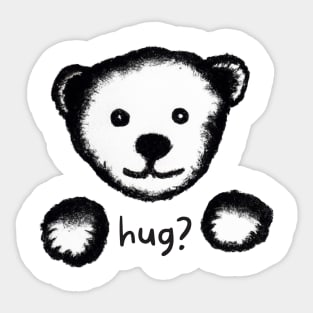 Teddy bear needs a hug Sticker